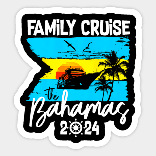 Family Cruise Squad Bahamas 2024 Summer Vacation Sticker